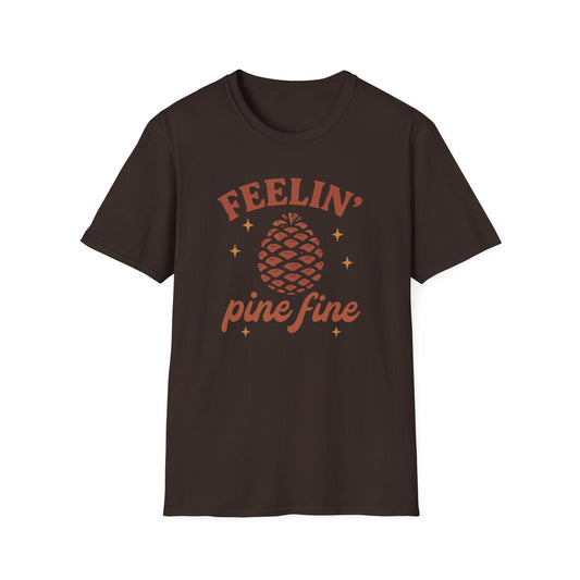 Printify T-Shirt Feelin' Pine Fine T-Shirt