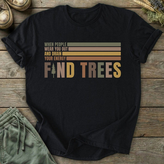 Printify T-Shirt Find Trees T-Shirt