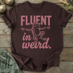 Printify T-Shirt Fluent In Weird T-Shirt