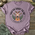 Printify T-Shirt Goat To Be Kidding T-Shirt