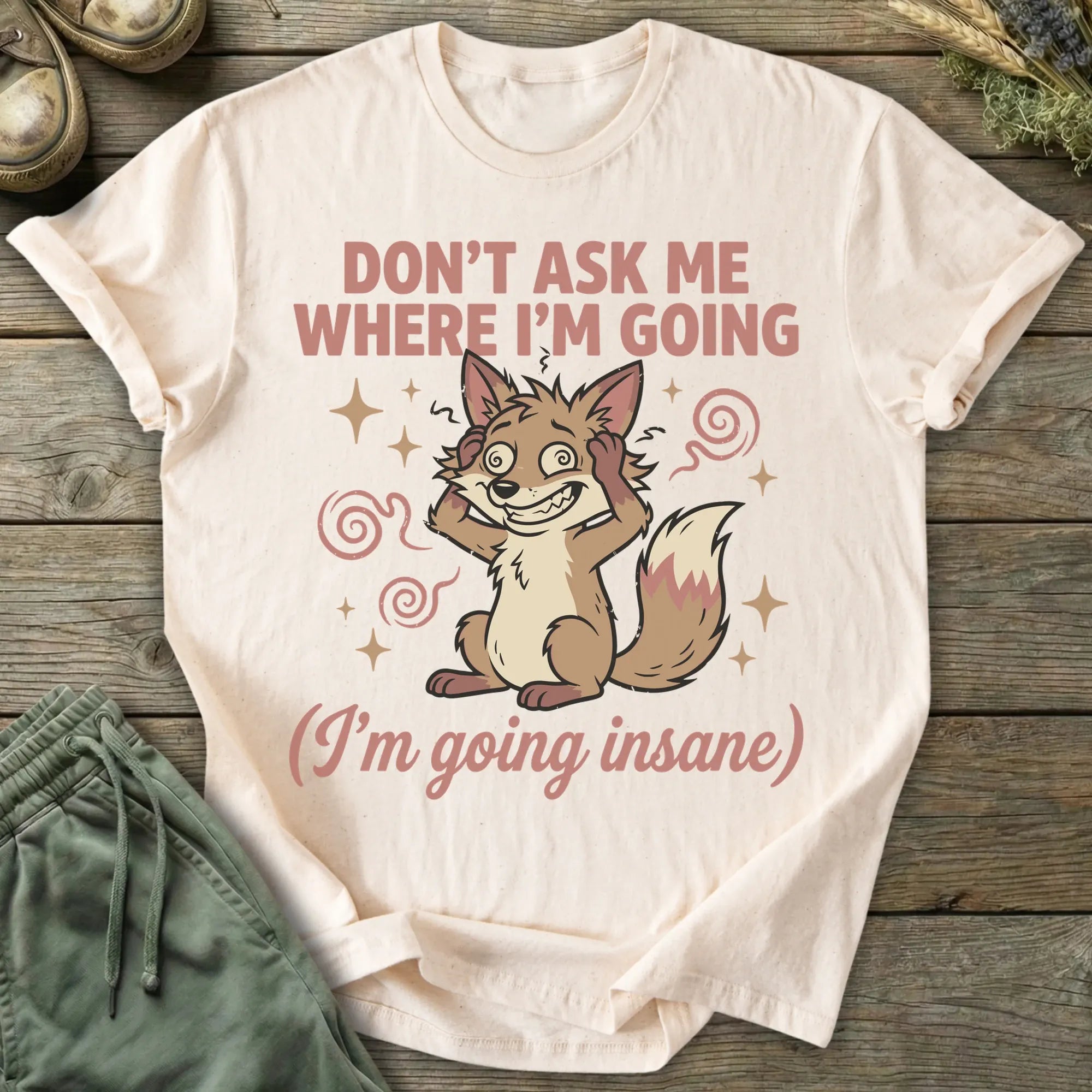 Printify T-Shirt Going Insane T-Shirt