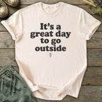 Printify T-Shirt Great Day To Go Outside T-Shirt
