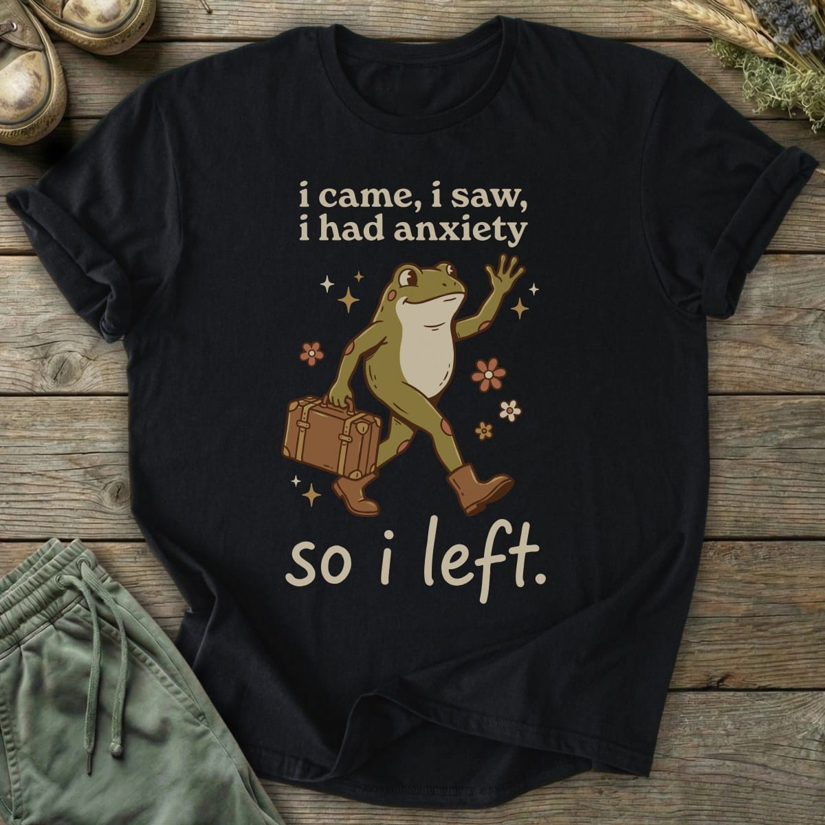 Printify T-Shirt Had Anxiety So I Left T-Shirt