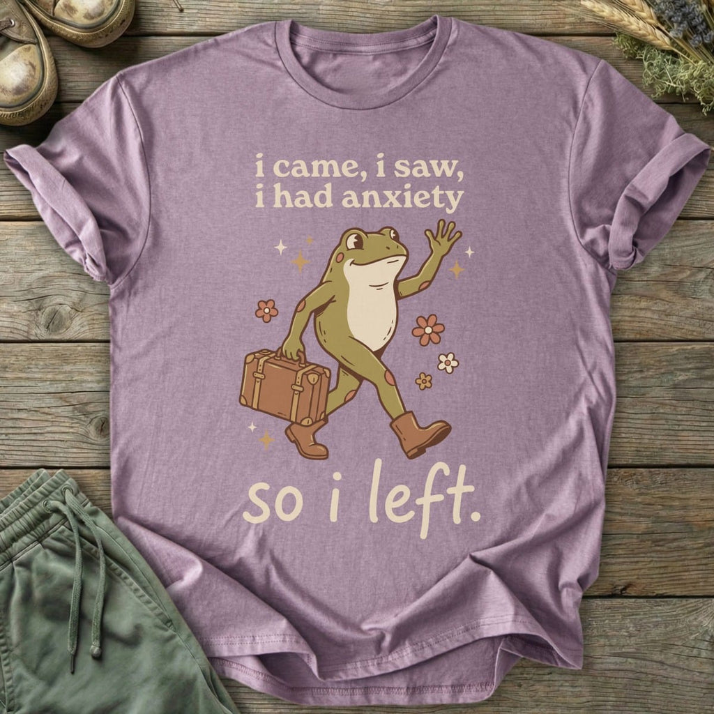 Printify T-Shirt Had Anxiety So I Left T-Shirt