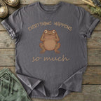 Printify T-Shirt Happens So Much T-Shirt