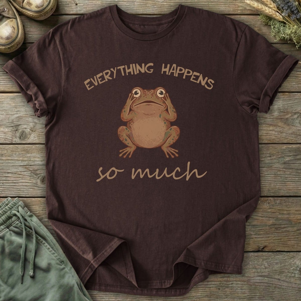 Printify T-Shirt Happens So Much T-Shirt