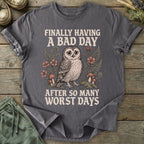 Printify T-Shirt Having A Bad Day T-Shirt