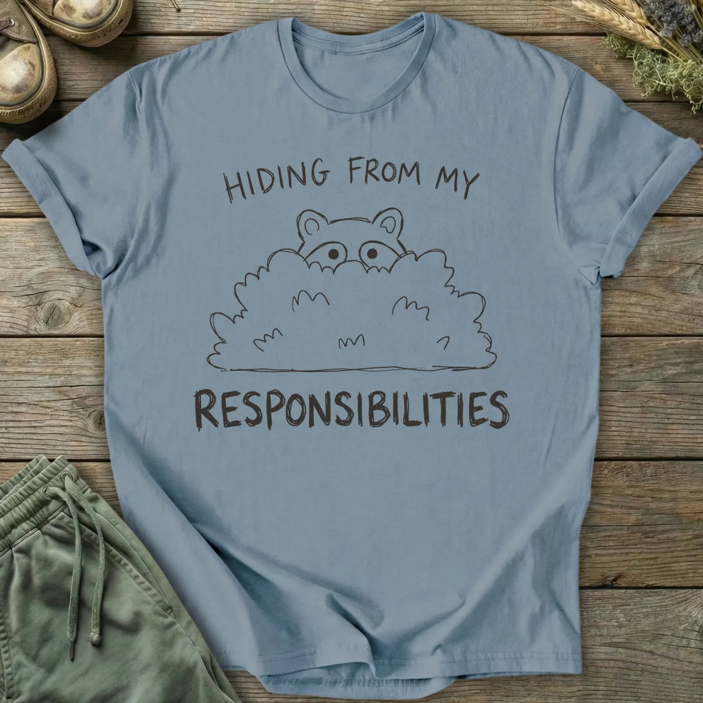 Printify T-Shirt Hiding From Responsibilities T-Shirt