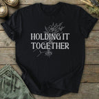 Printify T-Shirt Holding It Together T-Shirt