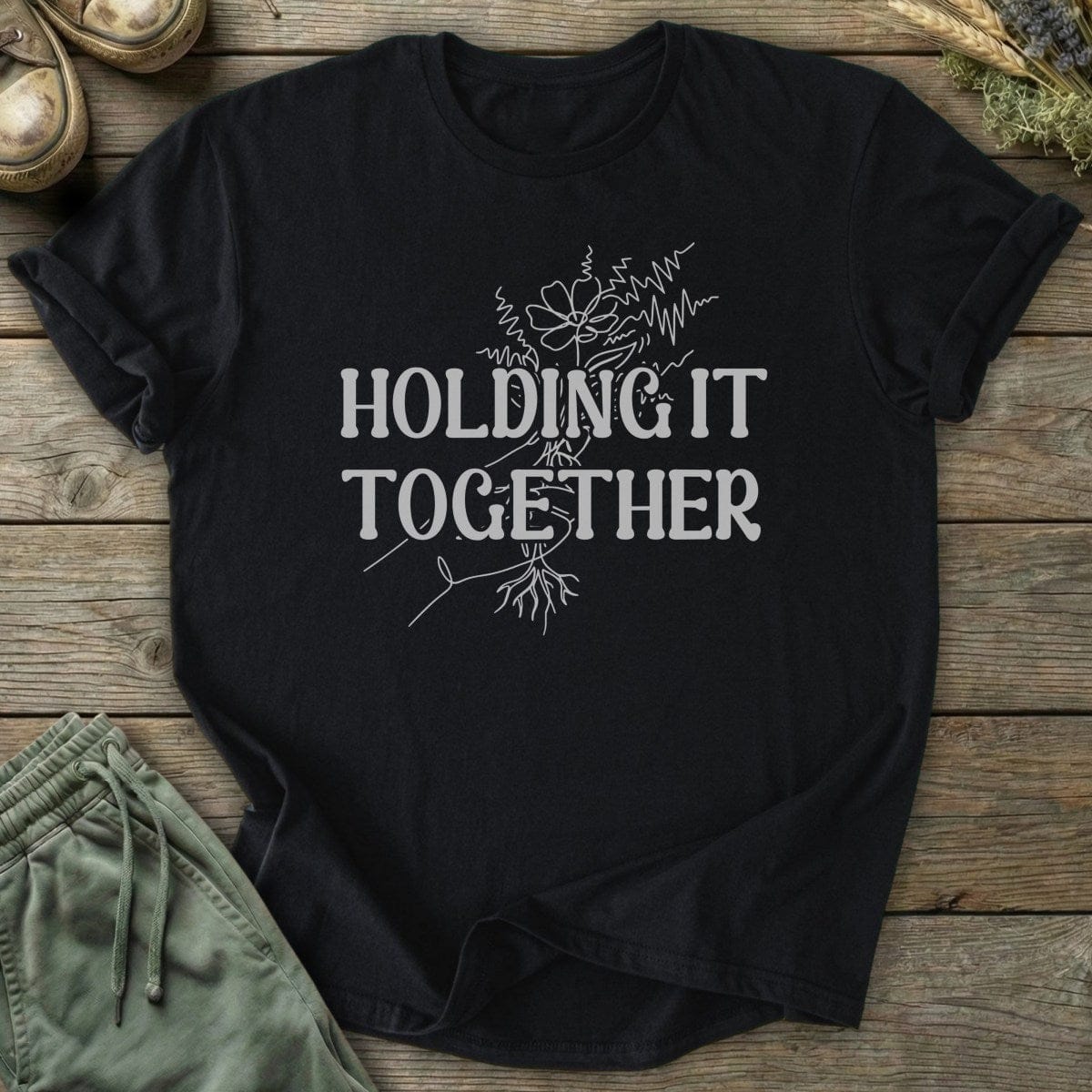 Printify T-Shirt Holding It Together T-Shirt