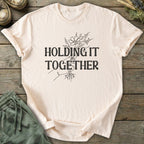 Printify T-Shirt Holding It Together T-Shirt