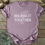 Printify T-Shirt Holding It Together T-Shirt