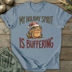 Printify T-Shirt Holiday Spirit Buffering T-Shirt