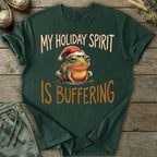 Printify T-Shirt Holiday Spirit Buffering T-Shirt