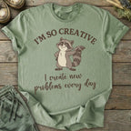 Printify T-Shirt I Create New Problems T-Shirt