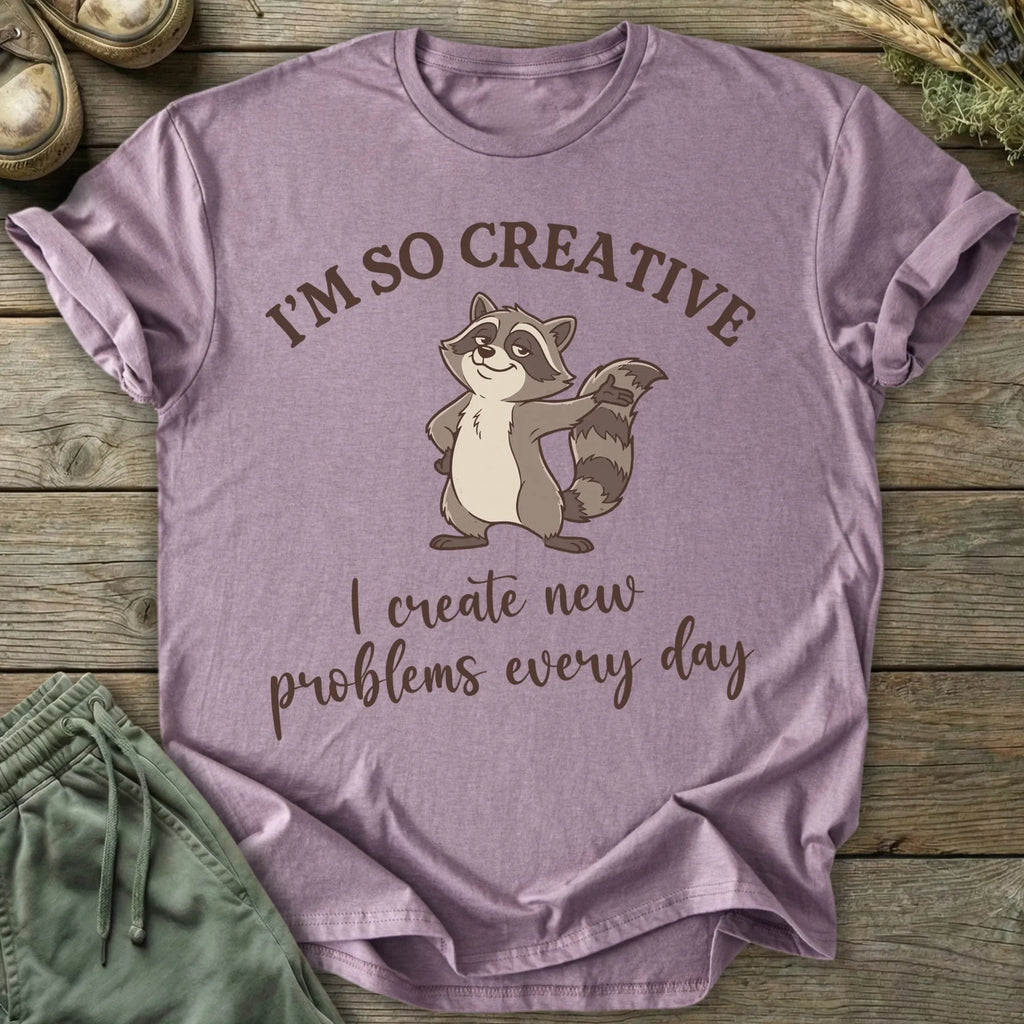 Printify T-Shirt I Create New Problems T-Shirt