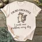 Printify T-Shirt I Create New Problems T-Shirt