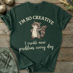 Printify T-Shirt I Create New Problems T-Shirt