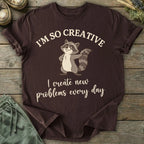 Printify T-Shirt I Create New Problems T-Shirt