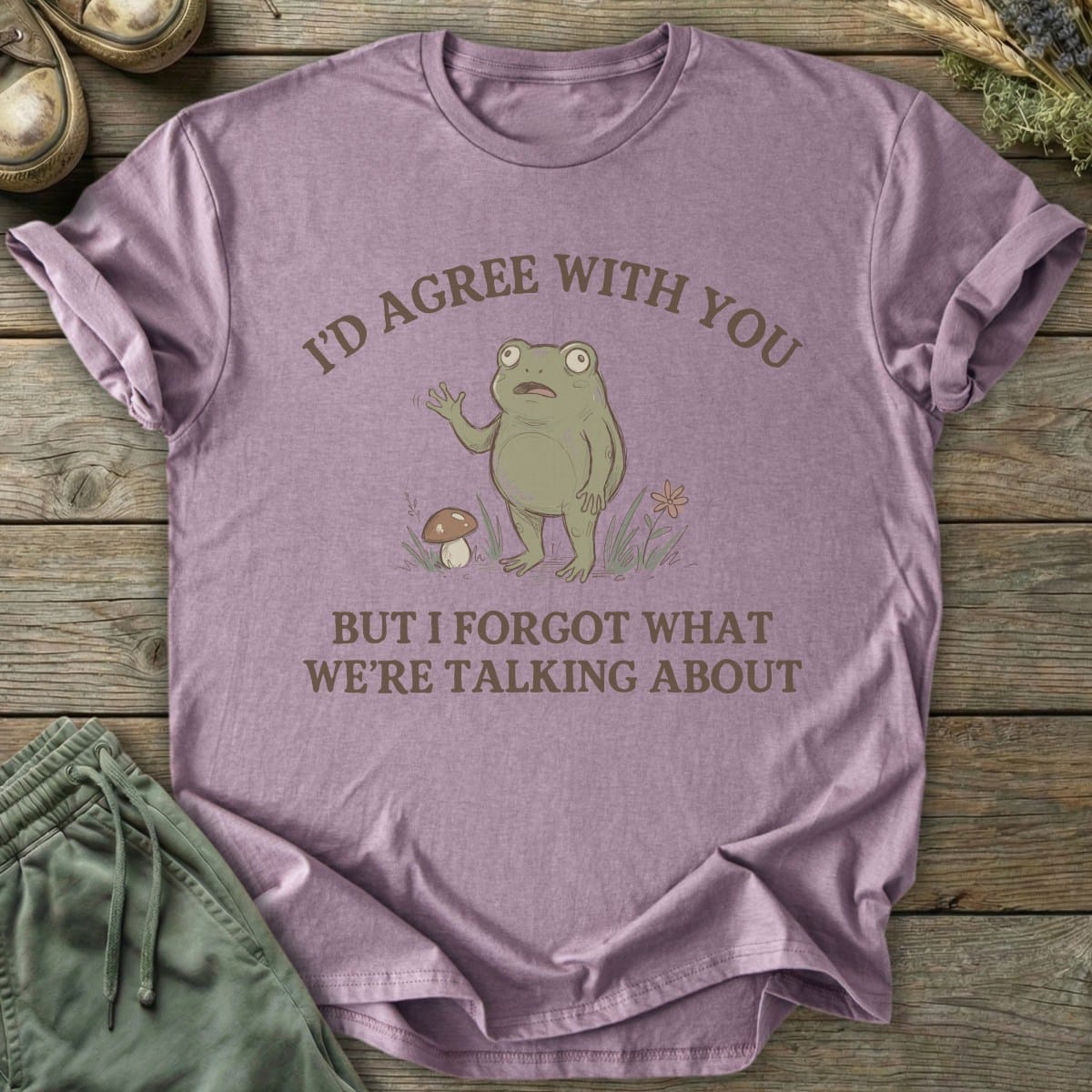 Printify T-Shirt I'd Agree With You T-Shirt