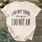 Printify T-Shirt I Do Not Am T-Shirt