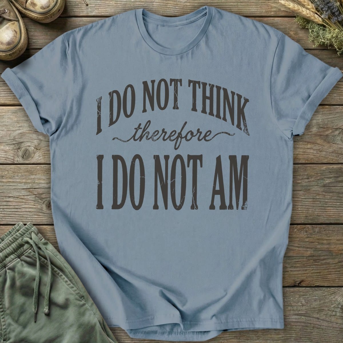 Printify T-Shirt I Do Not Am T-Shirt