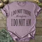 Printify T-Shirt I Do Not Am T-Shirt