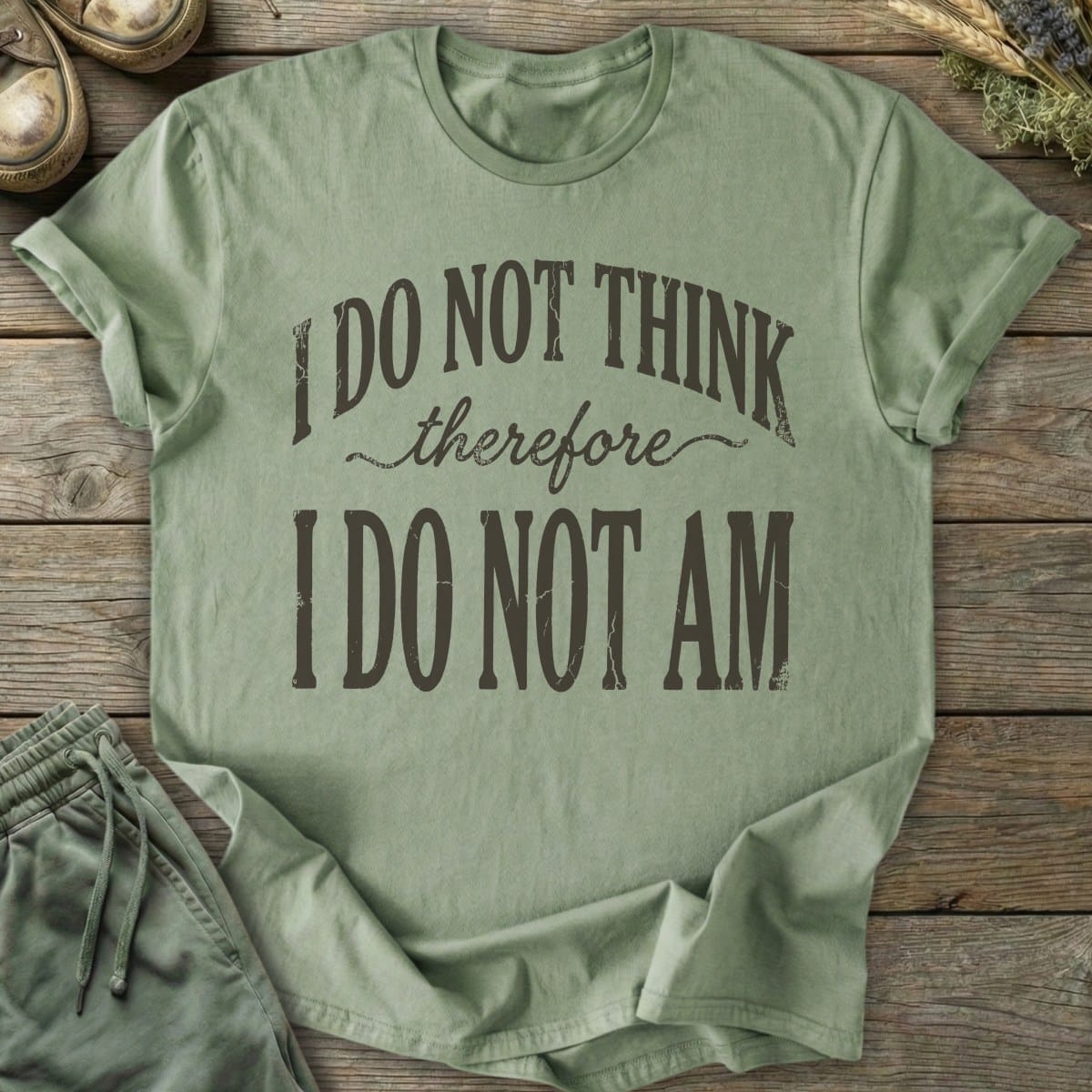 Printify T-Shirt I Do Not Am T-Shirt