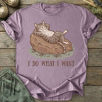 Printify T-Shirt I Do What I Want T-Shirt