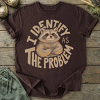 Printify T-Shirt I Identify As The Problem T-Shirt