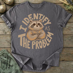 Printify T-Shirt I Identify As The Problem T-Shirt