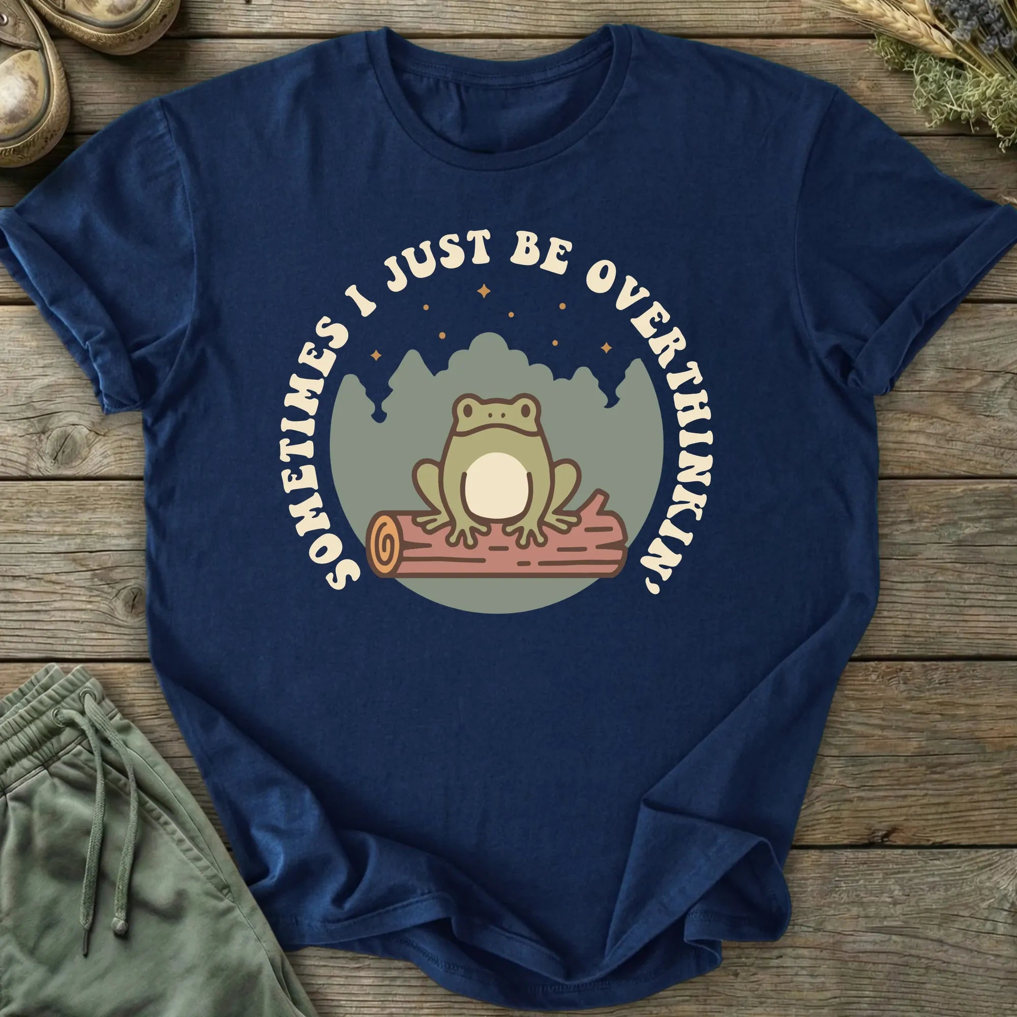 Printify T-Shirt I Just Be Overthinkin' T-Shirt