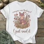 Printify T-Shirt I Just Said It T-Shirt