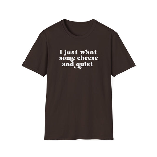 Printify T-Shirt I Just Want Some Cheese T-Shirt