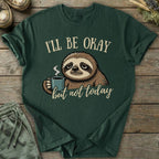 Printify T-Shirt I'll Be Okay T-Shirt