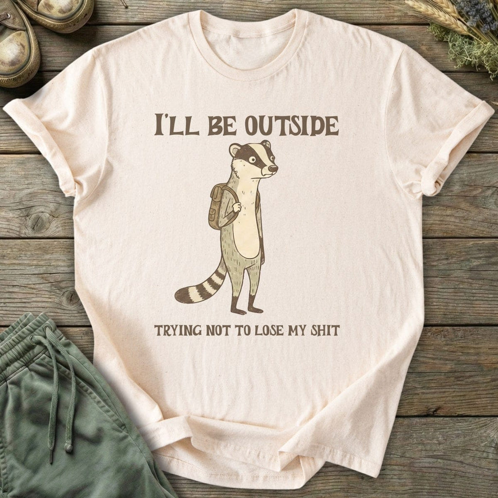 Printify T-Shirt I'll Be Outside Badger T-Shirt