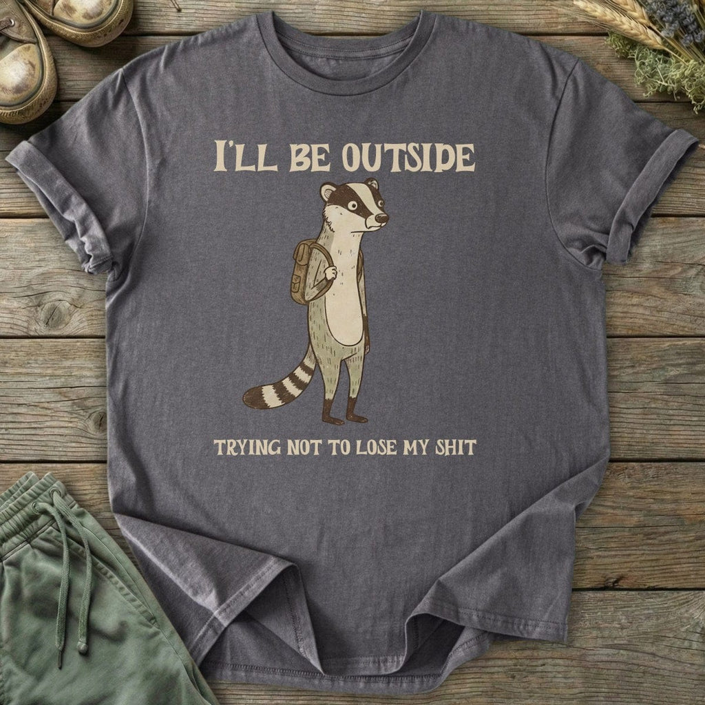 Printify T-Shirt I'll Be Outside Badger T-Shirt