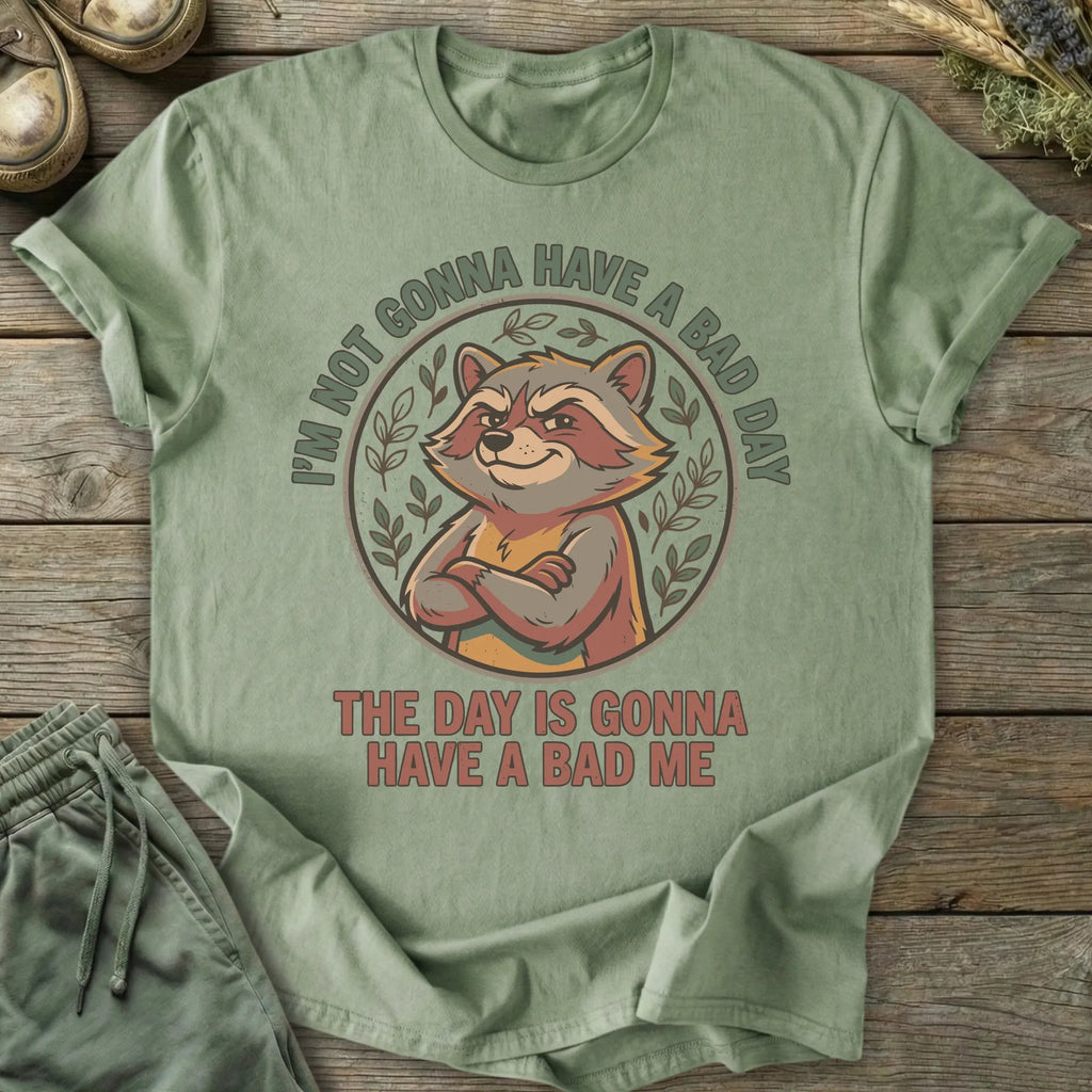 Printify T-Shirt I'm Not Gonna Have A Bad Day T-Shirt