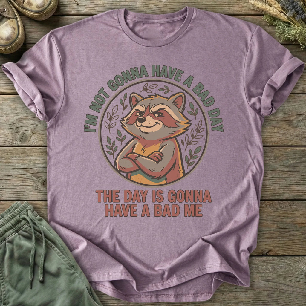Printify T-Shirt I'm Not Gonna Have A Bad Day T-Shirt