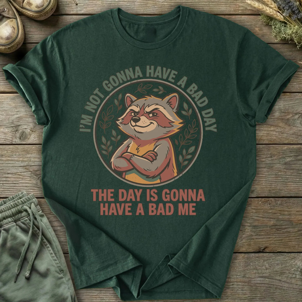 Printify T-Shirt I'm Not Gonna Have A Bad Day T-Shirt