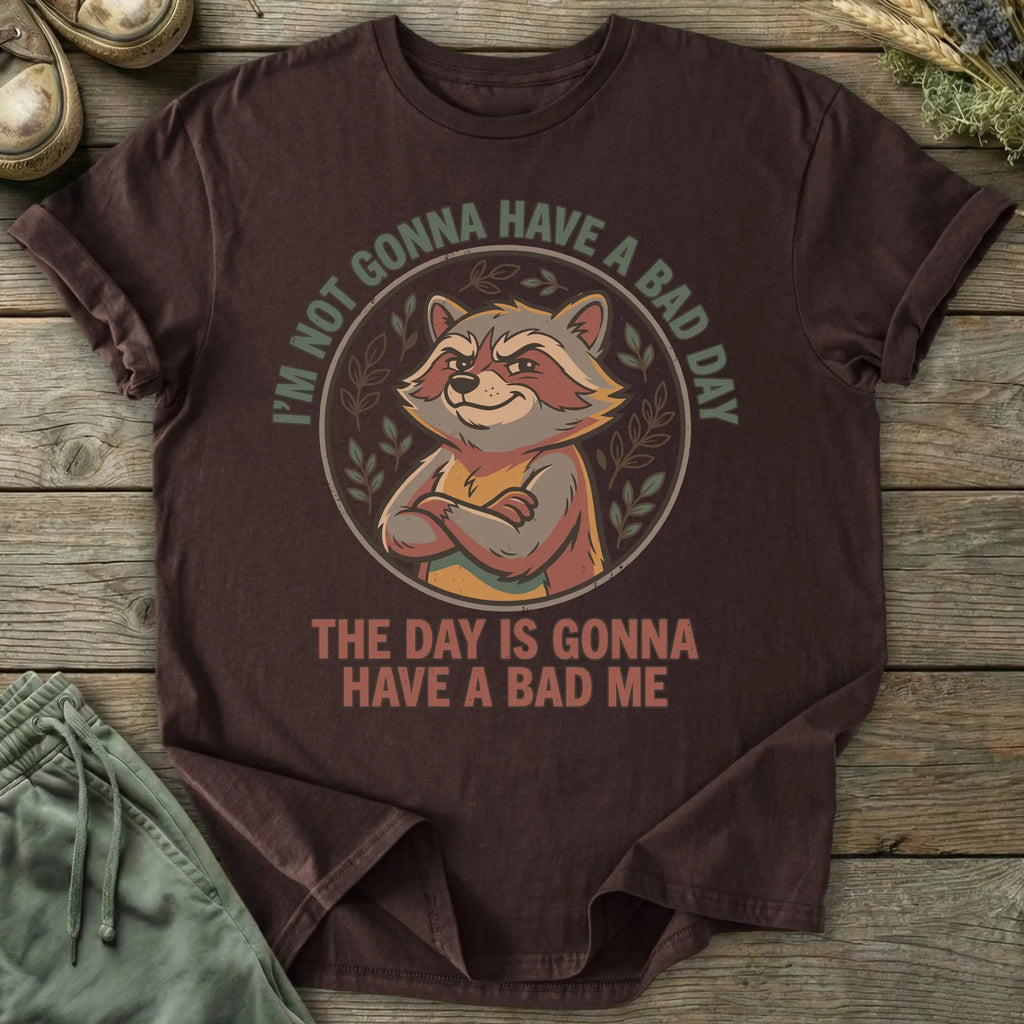 Printify T-Shirt I'm Not Gonna Have A Bad Day T-Shirt