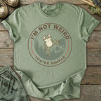 Printify T-Shirt I'm Not Weird T-Shirt