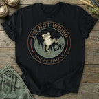 Printify T-Shirt I'm Not Weird T-Shirt