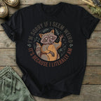 Printify T-Shirt I'm Sorry If I Seem Weird T-Shirt