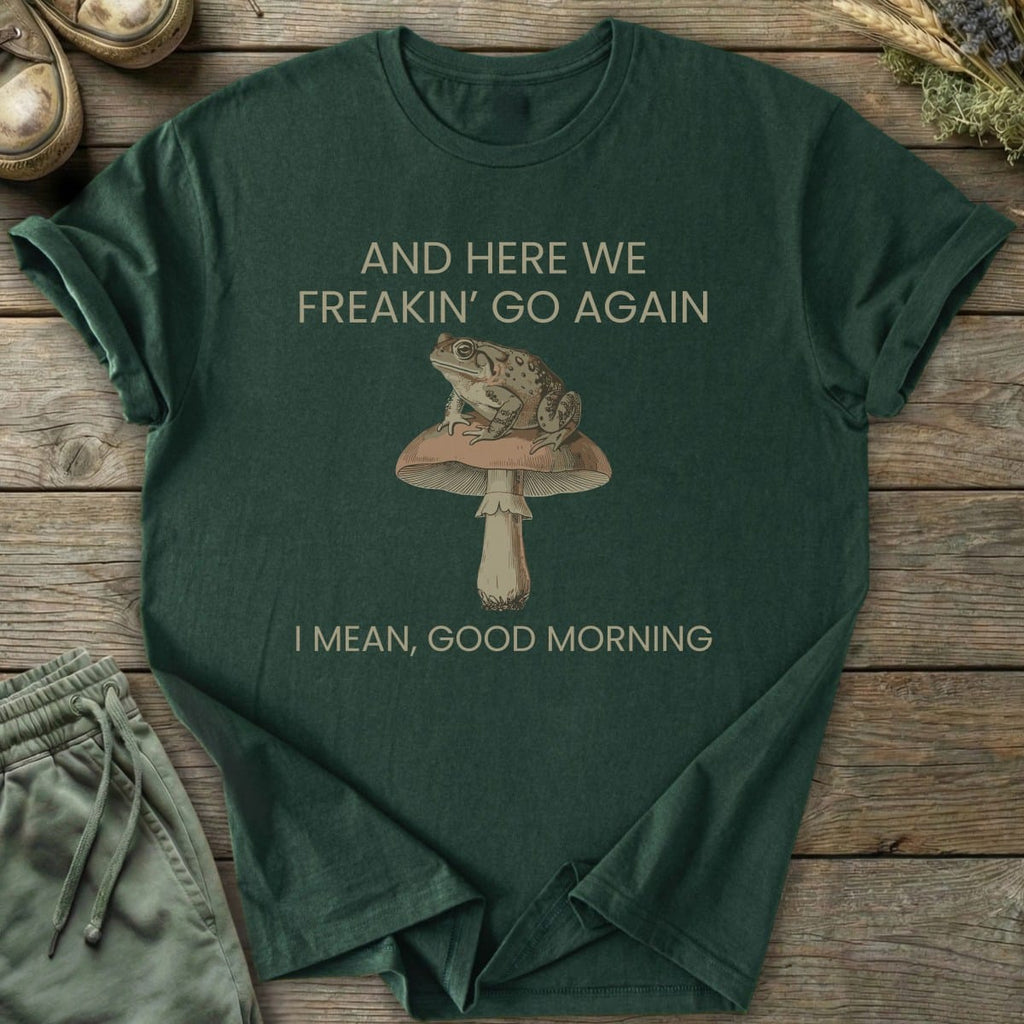 Printify T-Shirt I Mean Good Morning T-Shirt