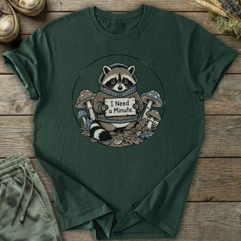 Printify T-Shirt I Need A Minute T-Shirt