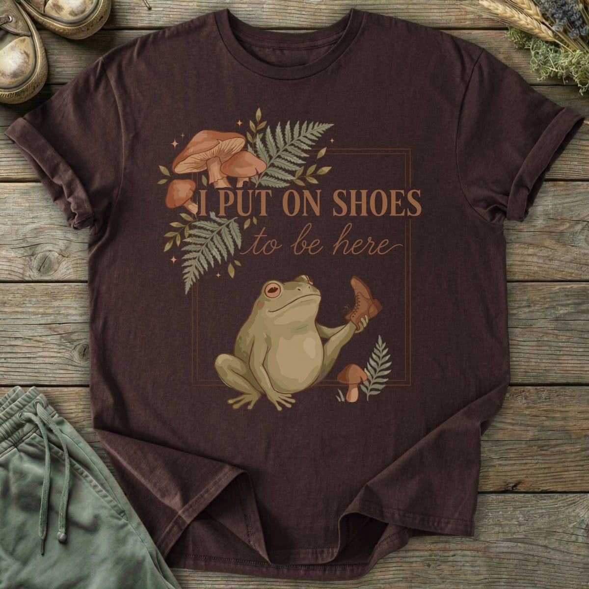 Printify T-Shirt I Put On Shoes T-Shirt