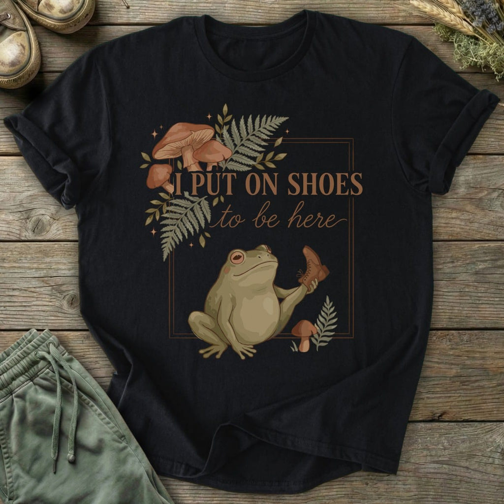 Printify T-Shirt I Put On Shoes T-Shirt