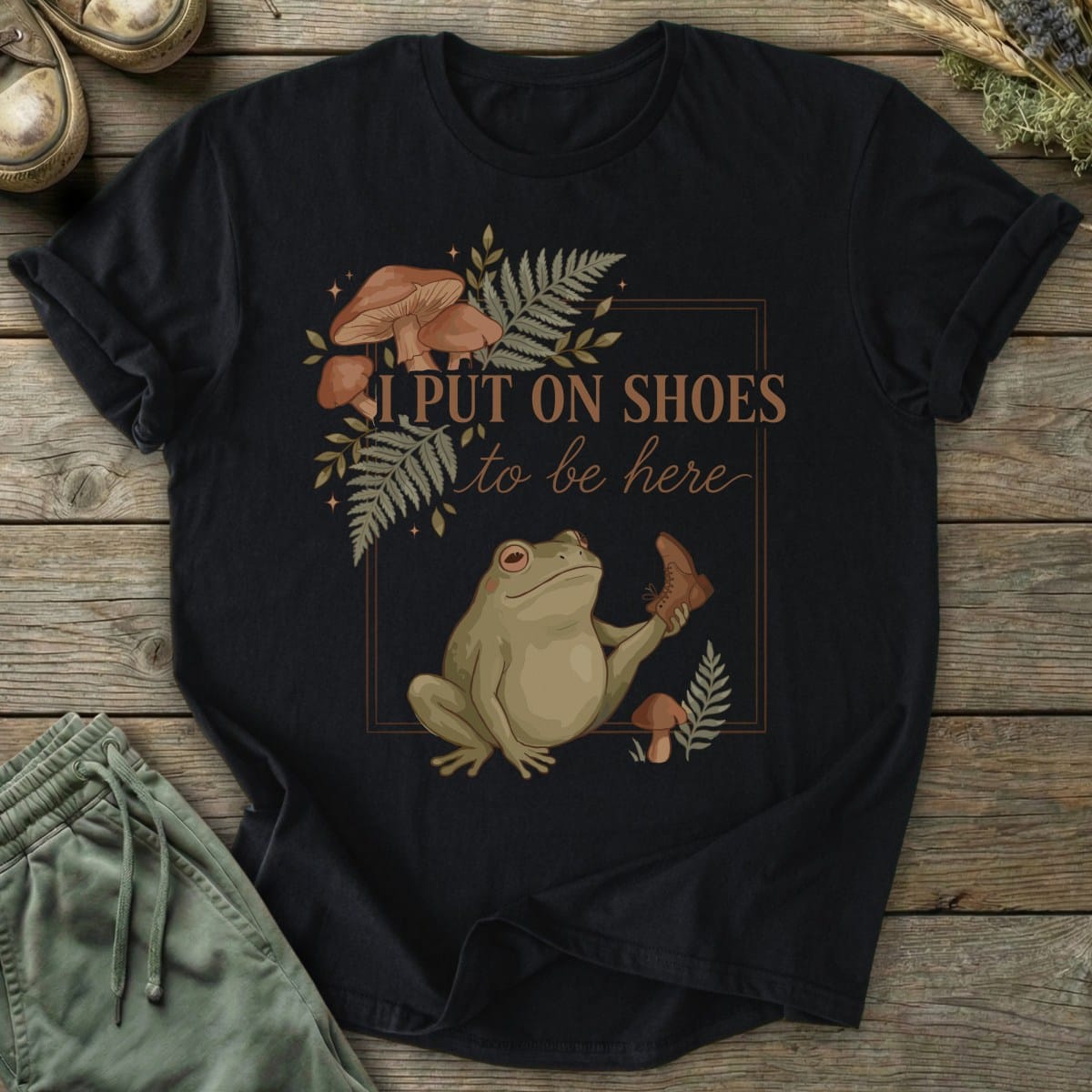 Printify T-Shirt I Put On Shoes T-Shirt