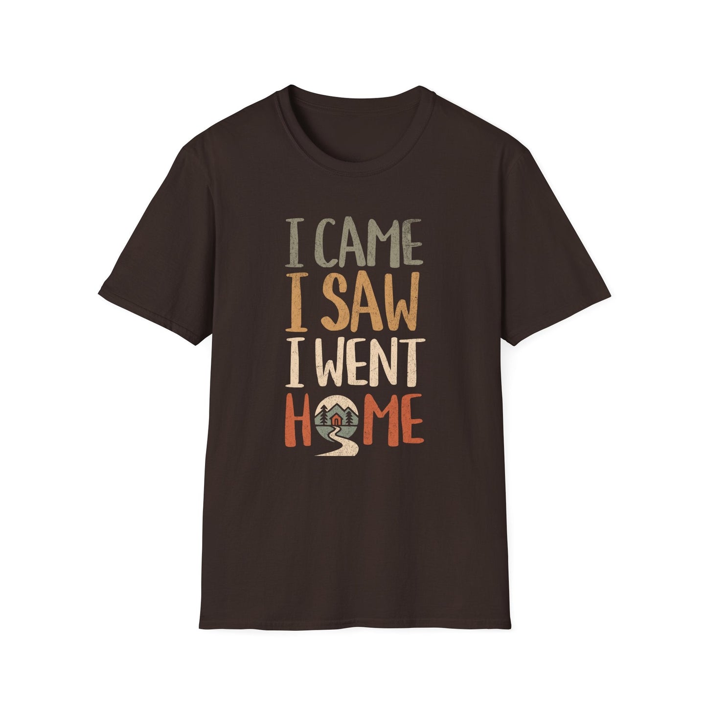 Printify T-Shirt I Went Home T-Shirt